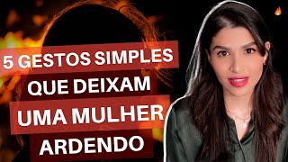 5 Gestos Simples Que Causam Desejo Nas Mulheres 🔥🤤 [upl. by Anillehs341]