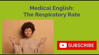 MEDICAL ENGLISH The Respiratory Rate [upl. by Butterworth292]