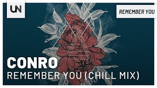 Conro  Remember You Chill Mix [upl. by Hoagland]