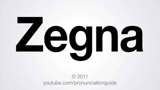 How to Pronounce Zegna [upl. by Bradly]