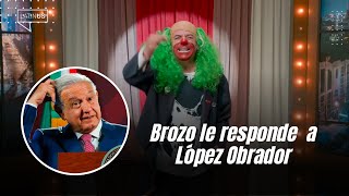 Brozo le responde a López Obrador [upl. by Daryl]