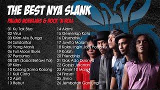 The Best Nya Slank  Lagu Terbaik Paling Ngeblues amp Rock N Roll Full Album Tanpa Iklan [upl. by Hesketh7]