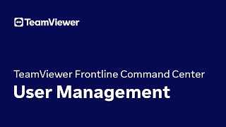 TeamViewer Frontline  Command Center User Management [upl. by Nattie]