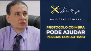 DR CICERO COIMBRA  PROTOCOLO COIMBRA PODE AJUDAR PESSOAS COM AUTISMO [upl. by Miharbi]