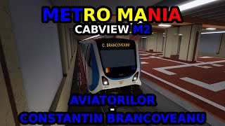 Cabview Aviatorilor  Constantin Brancoveanu M2  Metro Mania [upl. by Richmond]