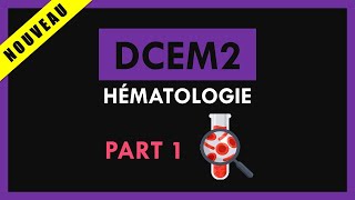 Hématologie Conférence  DCEM2  Part 1 [upl. by Ravahs437]