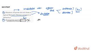 A  Allosteric enzymes do not show a typical Michaelis Menten constant or behaviour R [upl. by Einnos106]