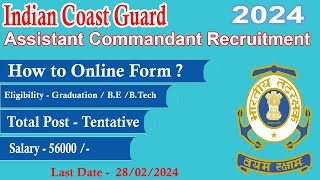 How to fill Indian Coast Guard Assistant Commandant 2024 Online form  Assistant Commandant [upl. by Amilb]