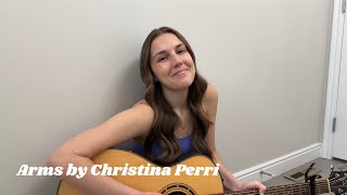 “Arms” by Christina Perri  Cover by Danica [upl. by Orsini]