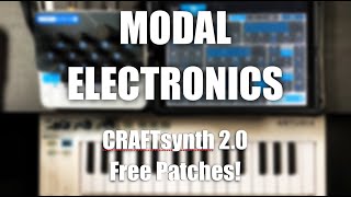 Modal Electronics CRAFTsynth 2 0 Sound Demo FREE PATCHES [upl. by Bolitho481]