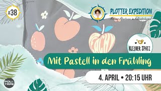 Plotter Expedition 38  mit Pastell in den Frühling [upl. by Crofton]