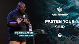 ANCHORED Fasten Your Ship  Dr Eric Mason  Hebrews 214 [upl. by Tsuda]