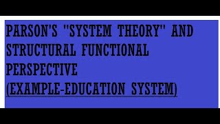 Talcott Parson’s quotSystem Theoryquot and Structural Functionalism Approach [upl. by Daeriam]