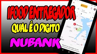 Ifood Entregador Nubank qual é o dígito da conta [upl. by Trainor]