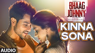 Kinna Sona Full AUDIO Song  Sunil Kamath  Bhaag Johnny  Kunal Khemu  TSeries [upl. by Esilehc]