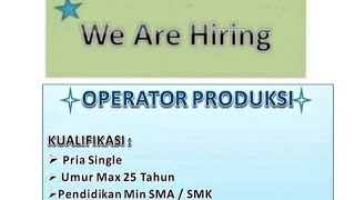 Loker Batam Operator Produksi PT Akarui  iklan kota Batam loker Batam hari ini [upl. by Mendez]