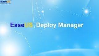 EaseUS Deploy Manager Introduction [upl. by Mitzie]