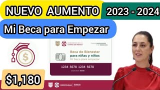 AUMENTO DE APOYO MI BECA PARA EMPEZAR CICLO ESCOLAR 2023  2024 [upl. by Akerehs]