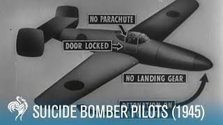 Suicide Bomber Pilots WWII Footage 1945  British Pathé [upl. by Atter31]