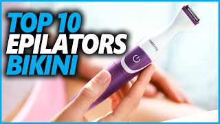 Best Bikini Epilator In 2023  Top 10 Epilators For Hair Removing From Bikini Area [upl. by Suivatram]