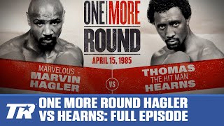 One More Round Hagler vs Hearns  FULL EPISODE [upl. by Ehttam]