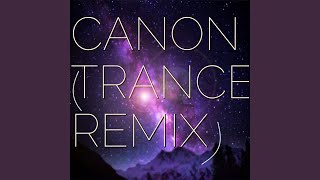 Canon Trance Remix [upl. by Koenraad671]