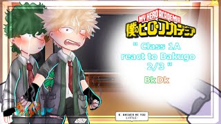 quot Class 1A React To Bakugo  quot  BakuDeku💚🧡  GCRV  MhaBnha  23  LLW [upl. by Johannessen20]