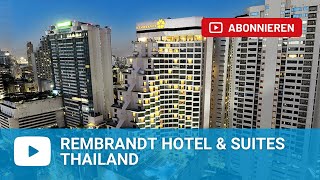 Rembrandt Hotel amp Suites in Bangkok Thailand Bangkok amp Umgebung  Thailand [upl. by Cinimod559]