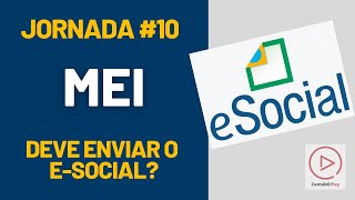 MEI DEVE ENVIAR O ESOCIAL  Jornada eSocial 010  Contábil Play [upl. by Airogerg]