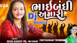 Bhay bandhi Amari Deval Gadhvi Gujrati Dj Remix Dj Arvind2024Instagram Trending Song [upl. by Eladnwahs]