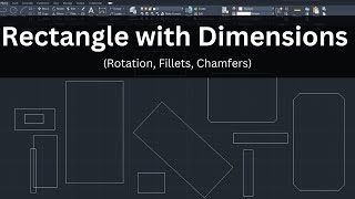 Creating Rectangles with Dimensions Fillets amp Chamfers  AutoCAD [upl. by Aneleiram680]