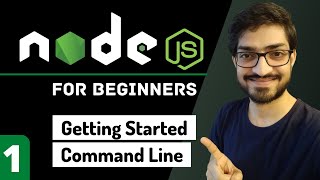 Getting Started With Node JS  Node JS Command Line  Nodejs Tutorial for Beginners 1 [upl. by Cerelly582]