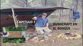 BUSHCRAFT EN EL BOSQUE EL ARTE DE DISFRUTAR DEL MONTE BUSHMAN [upl. by Aramas]