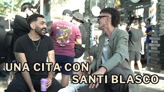 UNA CITA CON Santi Blasco [upl. by Arebma]