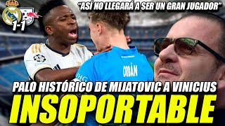 😲VERGONZOSO LE PERDONAN LA ROJA A VINICIUS😲 LA RAJADA HISTÓRICA DE MIJATOVIC😱 Real Madrid 11 Lepzig [upl. by Line881]