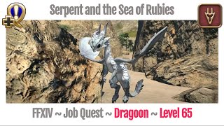 FFXIV Dragoon Level 65 Job Quest  Stormblood  Serpent and the Sea of Rubies [upl. by Fogg911]