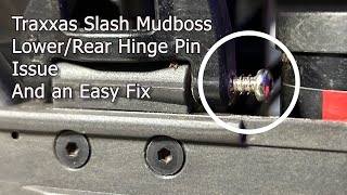 Traxxas Mudboss Lower Rear Hinge Pin Fix [upl. by Dulcinea570]