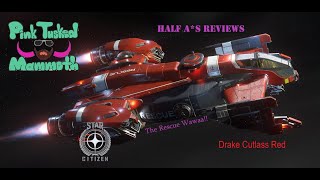 Drake Cutlass Red  Half As Reviews  Star Citizen [upl. by Nylarahs811]