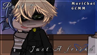 Just a friend  GCMM MLB  Part 1  MariChat  Gacha Club [upl. by Ahsienar]