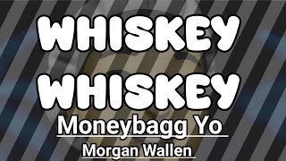 Moneybagg Yo  WHISKEY WHISKEY Ft Morgan Wallen Artist Version [upl. by Prichard]