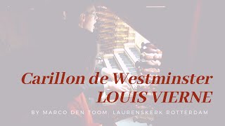 ViERNE  Carillon de Westminster at largest organ of The Netherlands Rotterdam by MARCO DEN TOOM [upl. by Eisoj290]