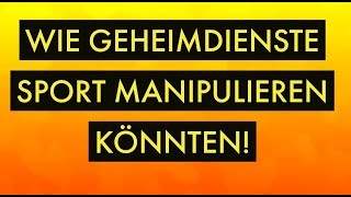 Wie Geheimdienste Sport manipulieren könnten [upl. by Maram275]