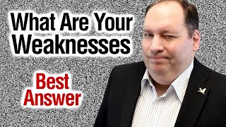 What Are Your Weaknesses  Best Answer from former CEO [upl. by Gold787]