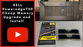 Dell PowerEdge T30 Cheap Memory Upgrade and Install Process [upl. by Hubsher383]