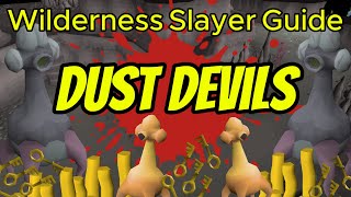 New Dust Devils Wilderness Slayer Guide [upl. by Pastelki]