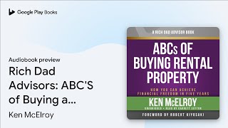 Rich Dad Advisors ABCS of Buying a Rental… by Ken McElroy · Audiobook preview [upl. by Nnylireg757]