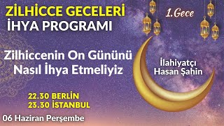 ZİLHİCCE GECELERİNİ İHYA PROGRAMI 1Gece  İlahiyatçı Hasan Şahin [upl. by Yaakov166]