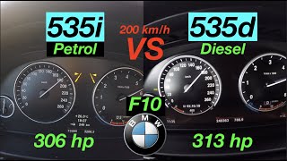 Acceleration BATTLE 200 kmh  BMW 535i vs 535d  F10  306 vs 313 HP  Who will win [upl. by Eecart710]