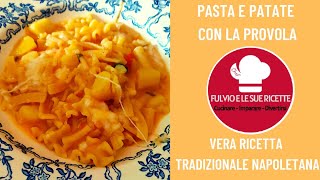 PASTA E PATATE ALLA NAPOLETANA Con Provola  Ricetta Originale [upl. by Spatz]