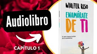 Audiolibro  Enamórate de ti  Walter Rizo [upl. by Bouchard558]